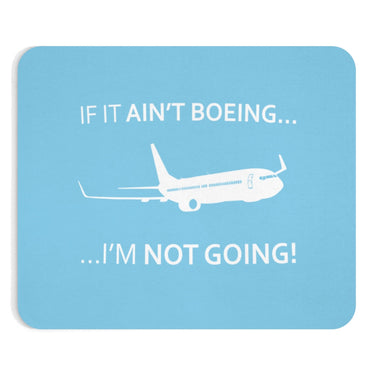 BOEING I AM NOT GOING - MOUSE PAD Printify